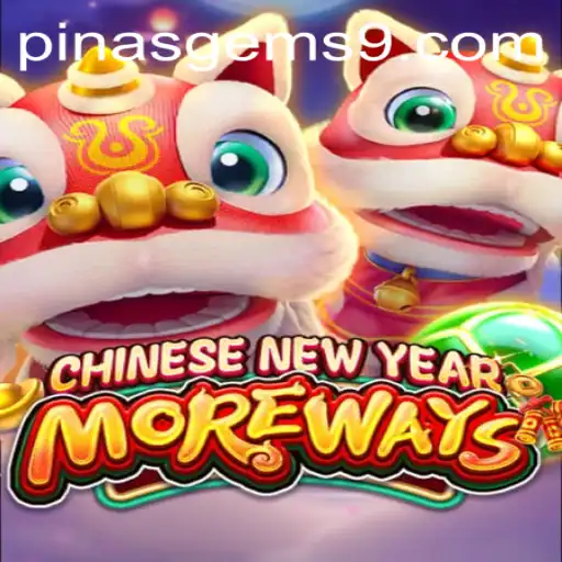 Mastering CHINESENEWYEARMOREWAYS: A Guide to Gameplay and Strategies