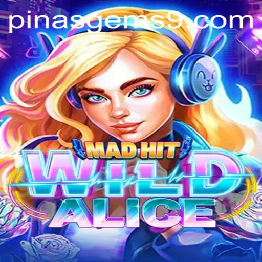 MadHitWildAlice: A New Gaming Phenomenon with Pinas Gems